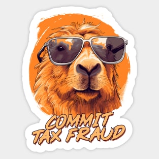 Commit Tax Fraud Capybara Sticker